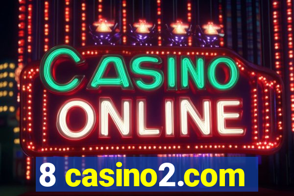 8 casino2.com